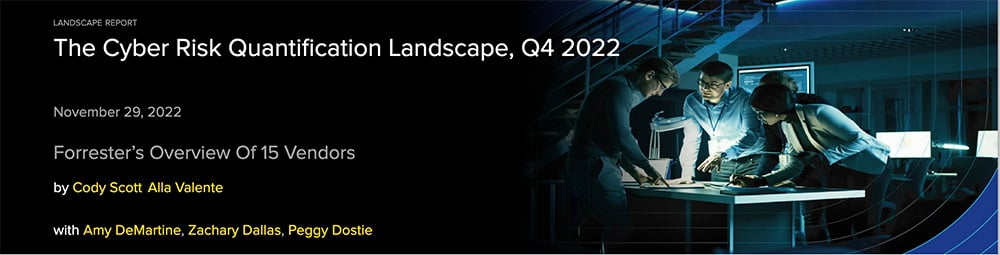 Forrester 2022 Cyber Risk Quantification Landscape Report Q4