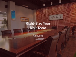 Right-Size Your Cyber Risk Team in 4 Steps